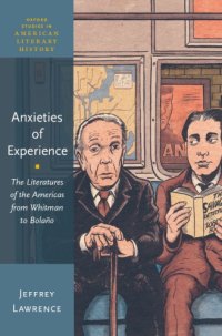 cover of the book Anxieties of experience. The literatures of the Americas from Whitman to Bolano