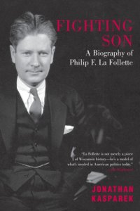 cover of the book Fighting son: a biography of Philip F. La Follette