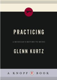 cover of the book Practicing: a musician's return to music