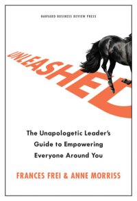 cover of the book Unleashed: The Unapologetic Leader's Guide to Empowering Everyone Around You