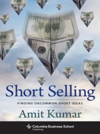 cover of the book Short selling: finding uncommon short ideas