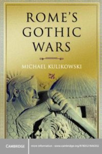 cover of the book Rome's Gothic Wars: From the Third Century to Alaric