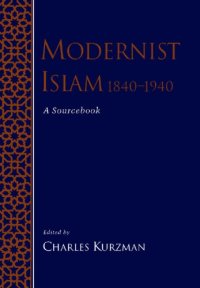 cover of the book Modernist Islam, 1840-1940: a sourcebook