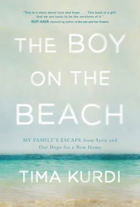 cover of the book The boy on the beach: my family's escape from Syria and our hope for a new home