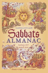 cover of the book Llewellyn's 2018 Sabbats almanac: Samhain 2017 to Mabon 2018