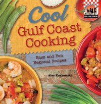 cover of the book Cool Gulf Coast cooking: easy and fun regional recipes