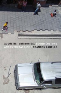 cover of the book Acoustic territories: sound culture and everyday life