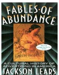 cover of the book Fables of abundance: a cultural history of advertising in America