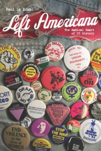 cover of the book Left Americana: the radical heart of US history