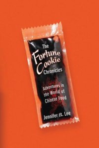 cover of the book The fortune cookie chronicles: adventures in the world of Chinese food