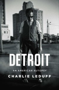 cover of the book Detroit: an American autopsy