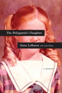 cover of the book The polygamist's daughter: a memoir