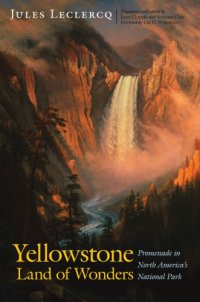 cover of the book Yellowstone, land of wonders: promenade in North America's national park