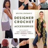 cover of the book Melissa Leapman's Designer Crochet: Accessories