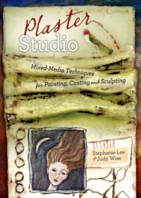 cover of the book Plaster Studio: Mixed-Media Techniques for Painting, Casting and Carving