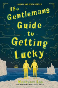 cover of the book The gentleman's guide to getting lucky: Montague Siblings Series, Book 1.5