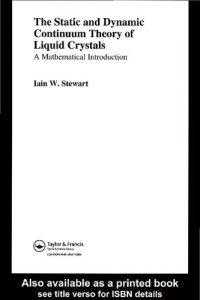 cover of the book The Static and Dynamic Continuum Theory of Liquid Crystals: A Mathematical Introduction