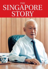 cover of the book The Singapore Story: Memoirs of Lee Kuan Yew