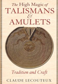 cover of the book The high magic of talismans and amulets: tradition and craft