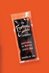 cover of the book The Fortune Cookie Chronicles: Adventures in the World of Chinese Food