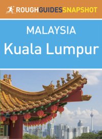 cover of the book The rough guide to Malaysia, Singapore & Brunei