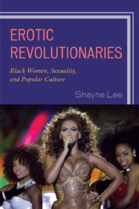 cover of the book Erotic revolutionaries Black women, sexuality, and popular culture