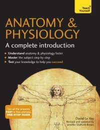 cover of the book Anatomy & physiology: a complete introduction