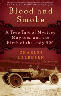 cover of the book Blood and smoke: the unsolved mystery of the first Indy 500