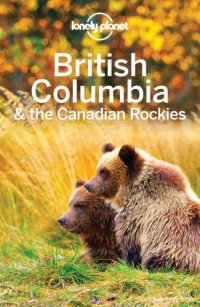 cover of the book Lonely Planet British Columbia & the Canadian Rockies