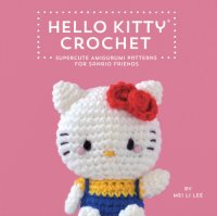 cover of the book Hello kitty crochet: supercute amigurumi patterns for sanrio friends