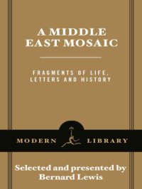 cover of the book A Middle East Mosaic: Fragments of Life, Letters and History