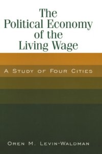 cover of the book The political economy of the living wage: a study of four cities