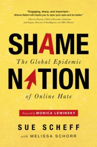 cover of the book Shame nation: the global epidemic of online hate