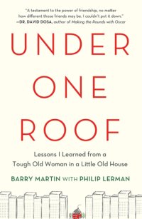 cover of the book Under one roof: lessons I learned from a tough old woman in a little old house