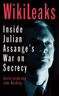 cover of the book The End of Secrecy: The Rise and Fall of WikiLeaks