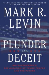 cover of the book Plunder and deceit: big government's exploitation of young people and the future