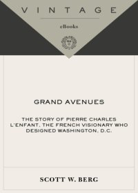 cover of the book Grand Avenues: the Story of Pierre Charles L'Enfant, the French Visionary Who Designed Washington, D.C