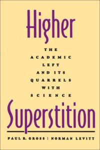 cover of the book Higher Superstition: The Academic Left and Its Quarrels with Science