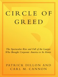 cover of the book Circle of greed: the spectacular rise and fall of the lawyer who brought corporate America to its knees