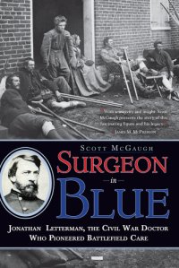 cover of the book Surgeon in Blue: Jonathan Letterman, the Civil War Doctor Who Pioneered Battlefield Care