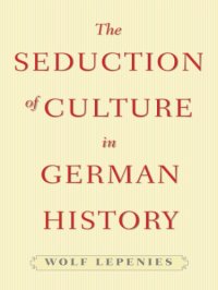 cover of the book The Seduction of Culture in German History