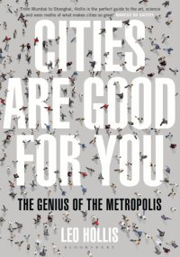 cover of the book Cities are good for you. The genius of the metropolis