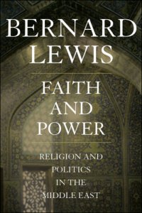 cover of the book Faith and power: religion and politics in the Middle East