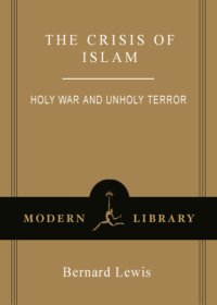 cover of the book The crisis of islam: holy war and unholy terror