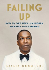 cover of the book Failing up: how to take risks, aim higher, and never stop learning