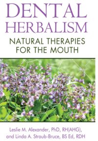 cover of the book Dental herbalism: natural therapies for the mouth