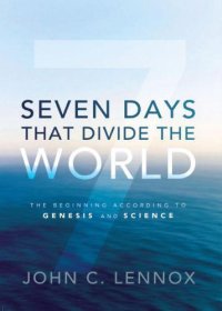 cover of the book Seven Days That Divide the World: The Beginning According to Genesis and Science