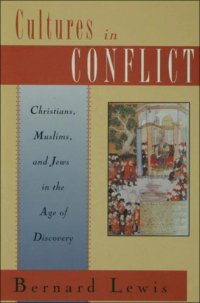 cover of the book Cultures in Conflict: Christians, Muslims and Jews in the Age of Discovery