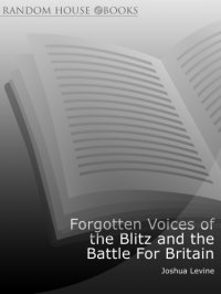 cover of the book Forgotten Voices of the Blitz and the Battle For Britain: a New History in the Words of the Men and Women on Both Sides