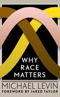 cover of the book Why race matters: race differences and what they mean